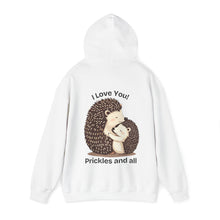 Load image into Gallery viewer, "I Love You, Prickles and All" Hoody
