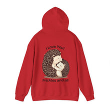 Load image into Gallery viewer, "I Love You, Prickles and All" Hoody
