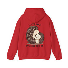 Load image into Gallery viewer, "I Love You, Prickles and All" Hoody
