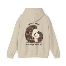 Load image into Gallery viewer, "I Love You, Prickles and All" Hoody
